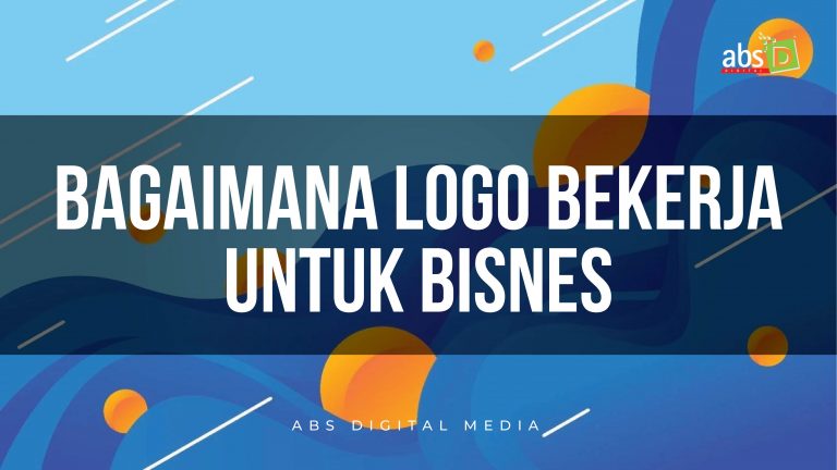 Bagaimana Logo Bekerja Untuk Bisnes