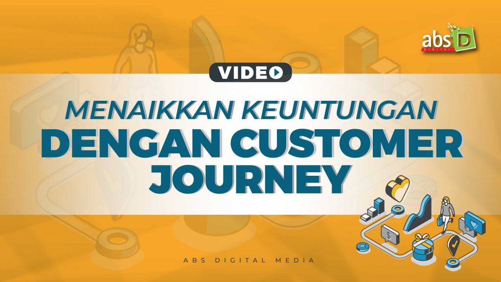 Menaikkan Keuntungan Dengan Customer Journey-01