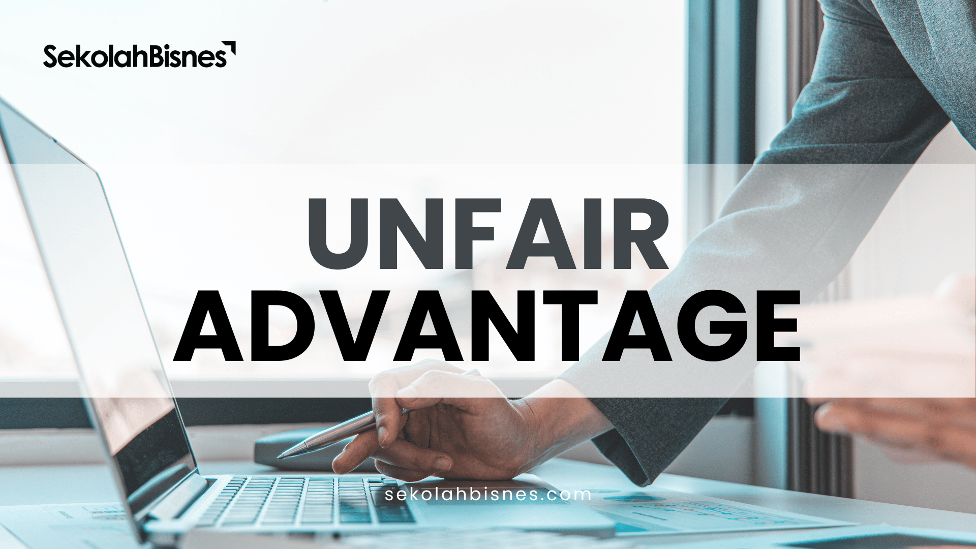 Unfair Advantage