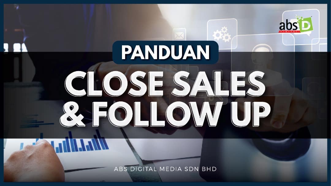 Panduan Close Sales & Follow Up