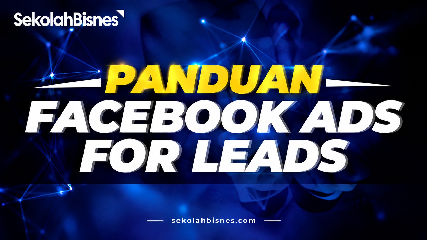 Panduan FB Ads For Leads