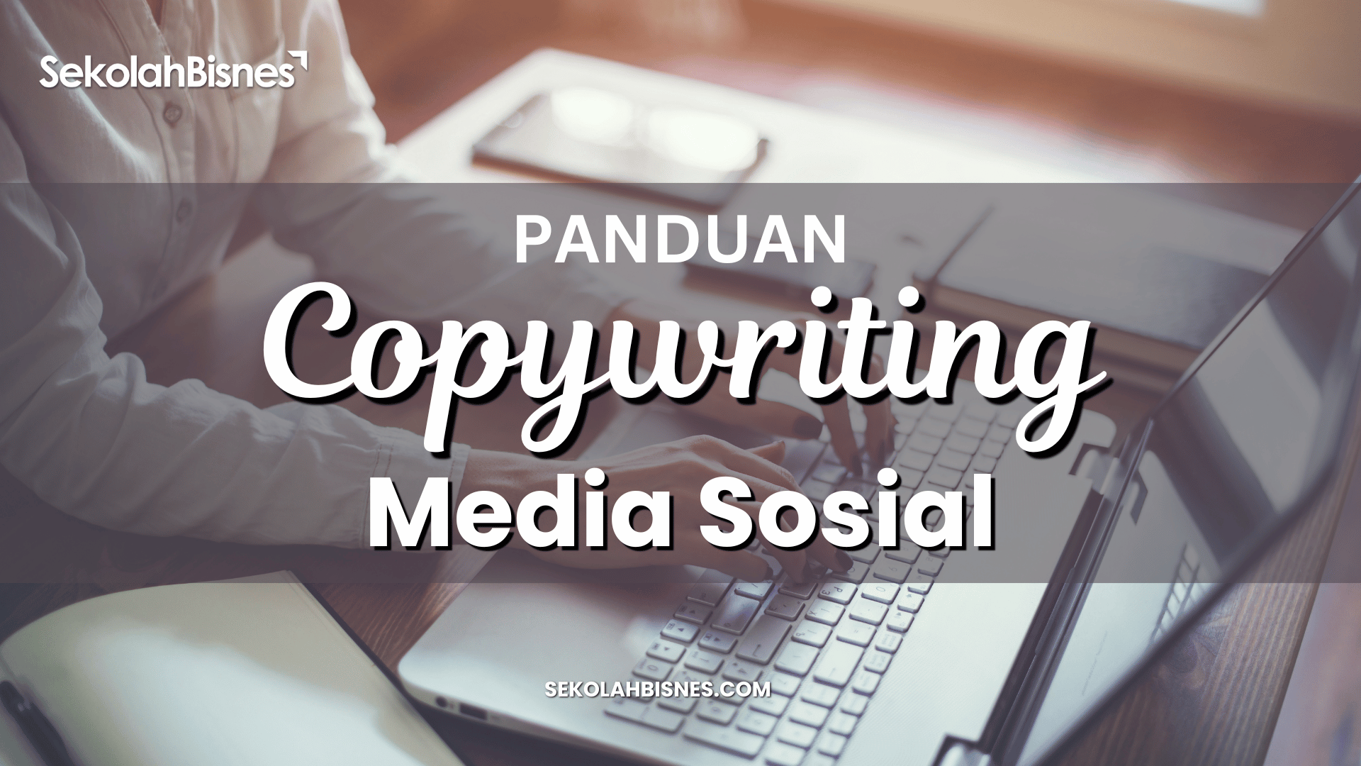 Panduan Copywriting Media Sosial