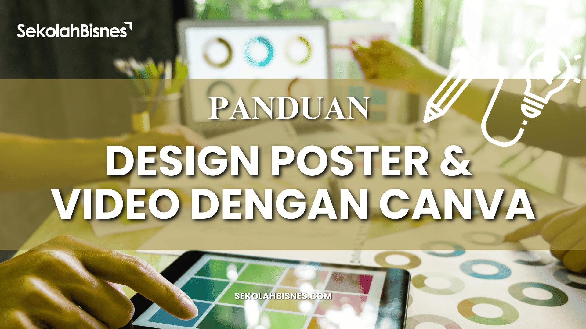 Panduan Design Poster & Video Dengan Canva