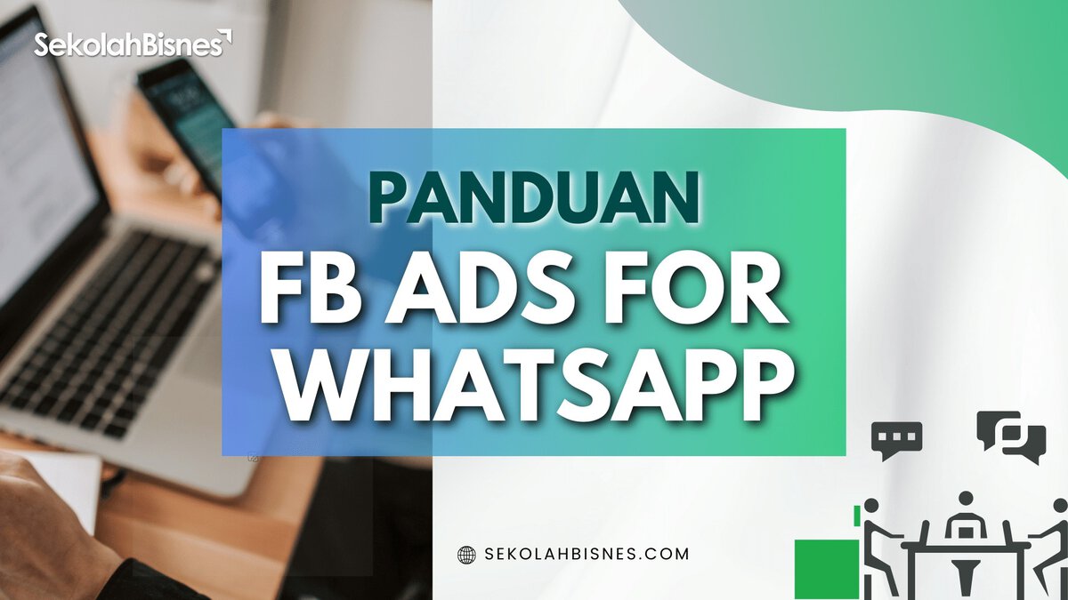 Panduan FB Ads For WhatsApp