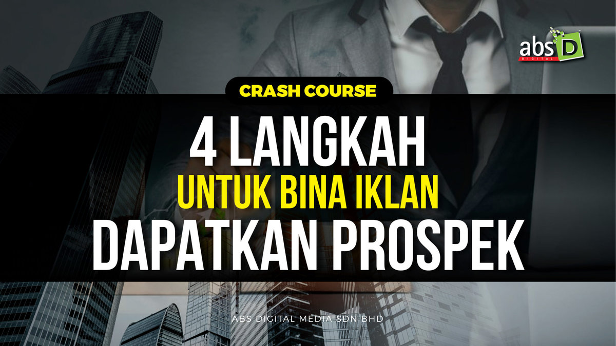 Crash Course  4 Langkah Untuk Bina Iklan Dapatkan Prospek Di FB Ads