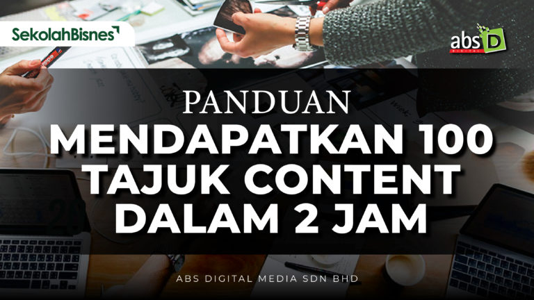 Panduan Mendapatkan 100 Tajuk Content Dalam Masa 2 Jam