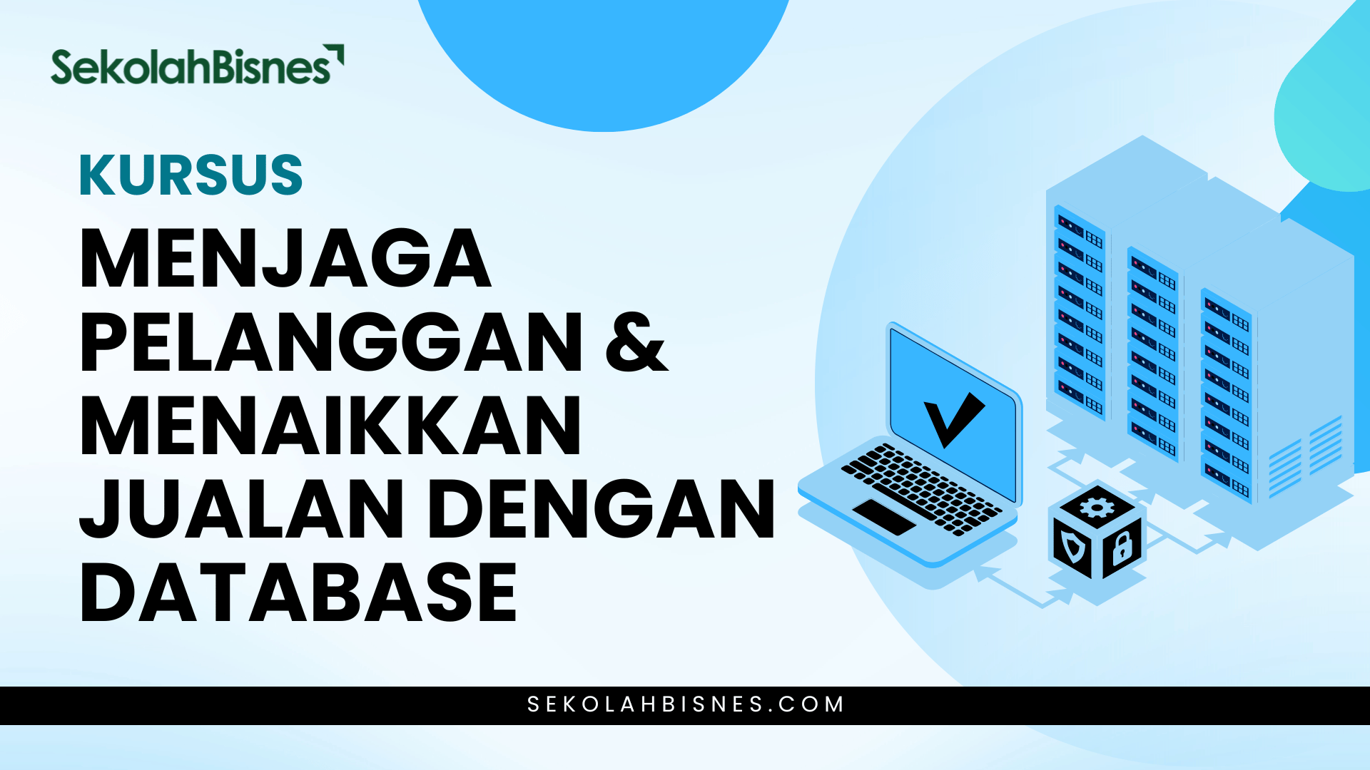 Kursus Menjaga Pelanggan & Menaikkan Jualan Dengan Database