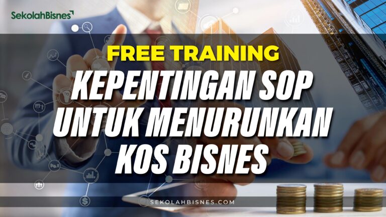 Rakaman Free Training Kepentingan SOP Untuk Menurunkan Kos Bisnes