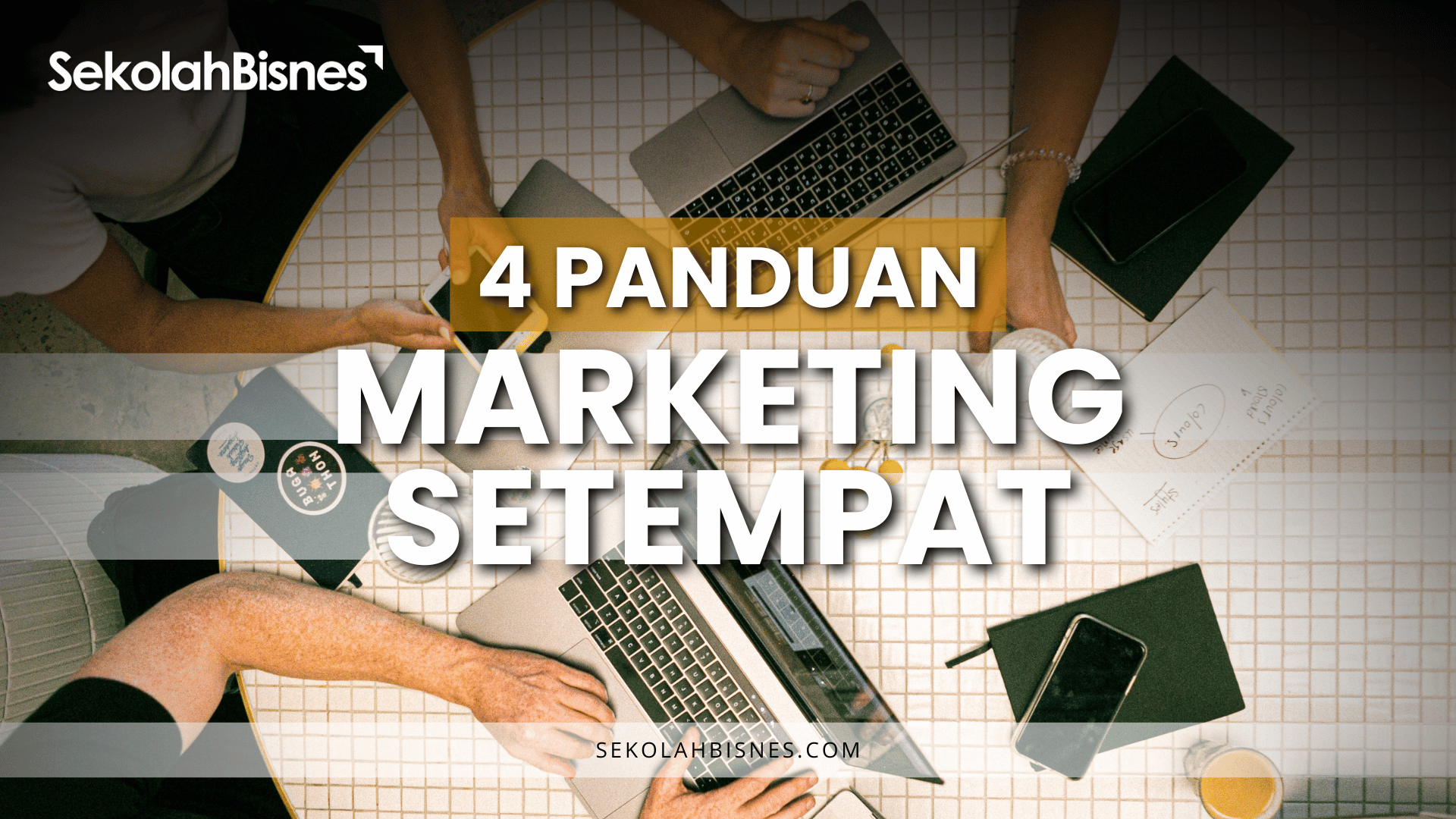 4 Panduan Marketing Setempat