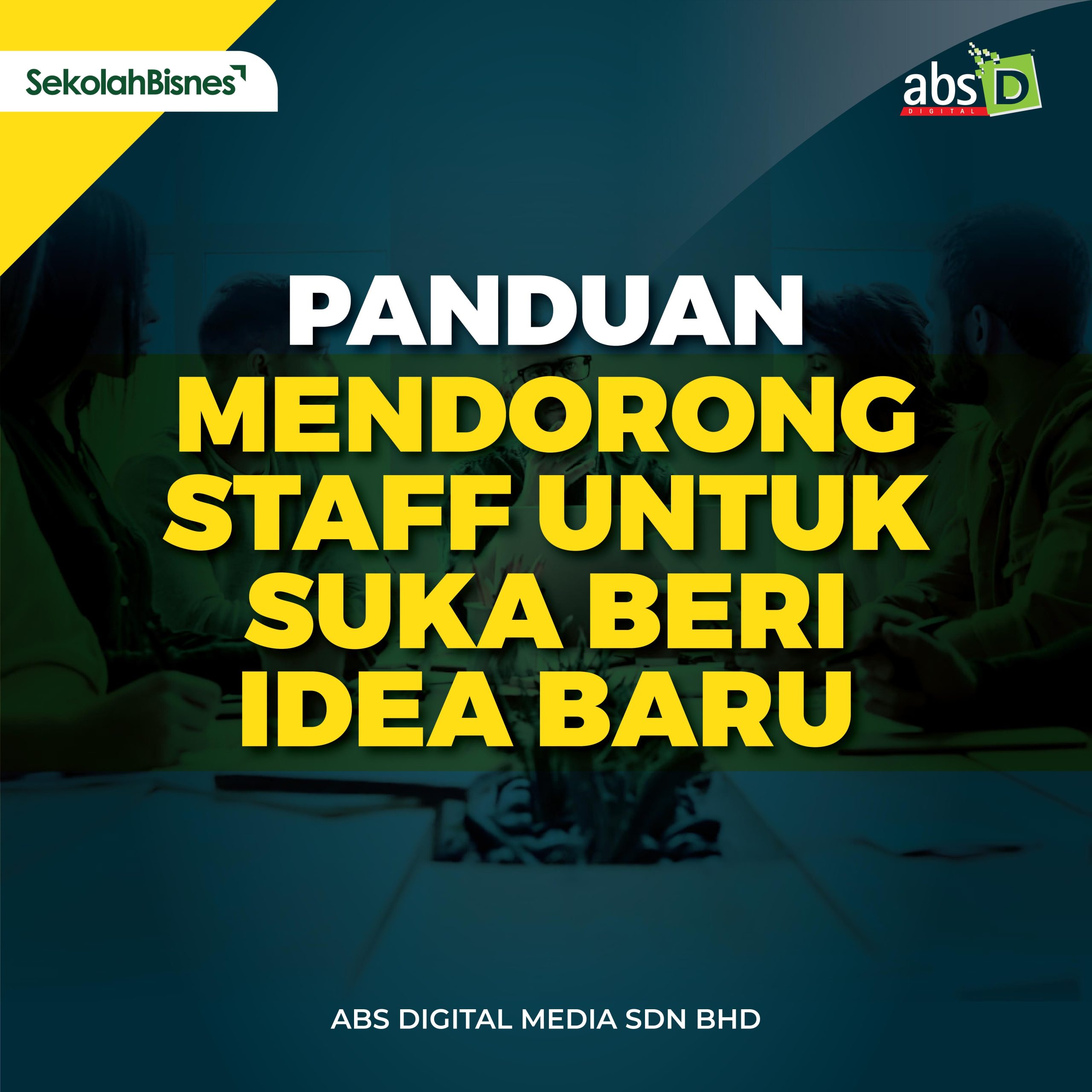 Panduan Mendorong Staf Untuk Suka Beri Idea Baru