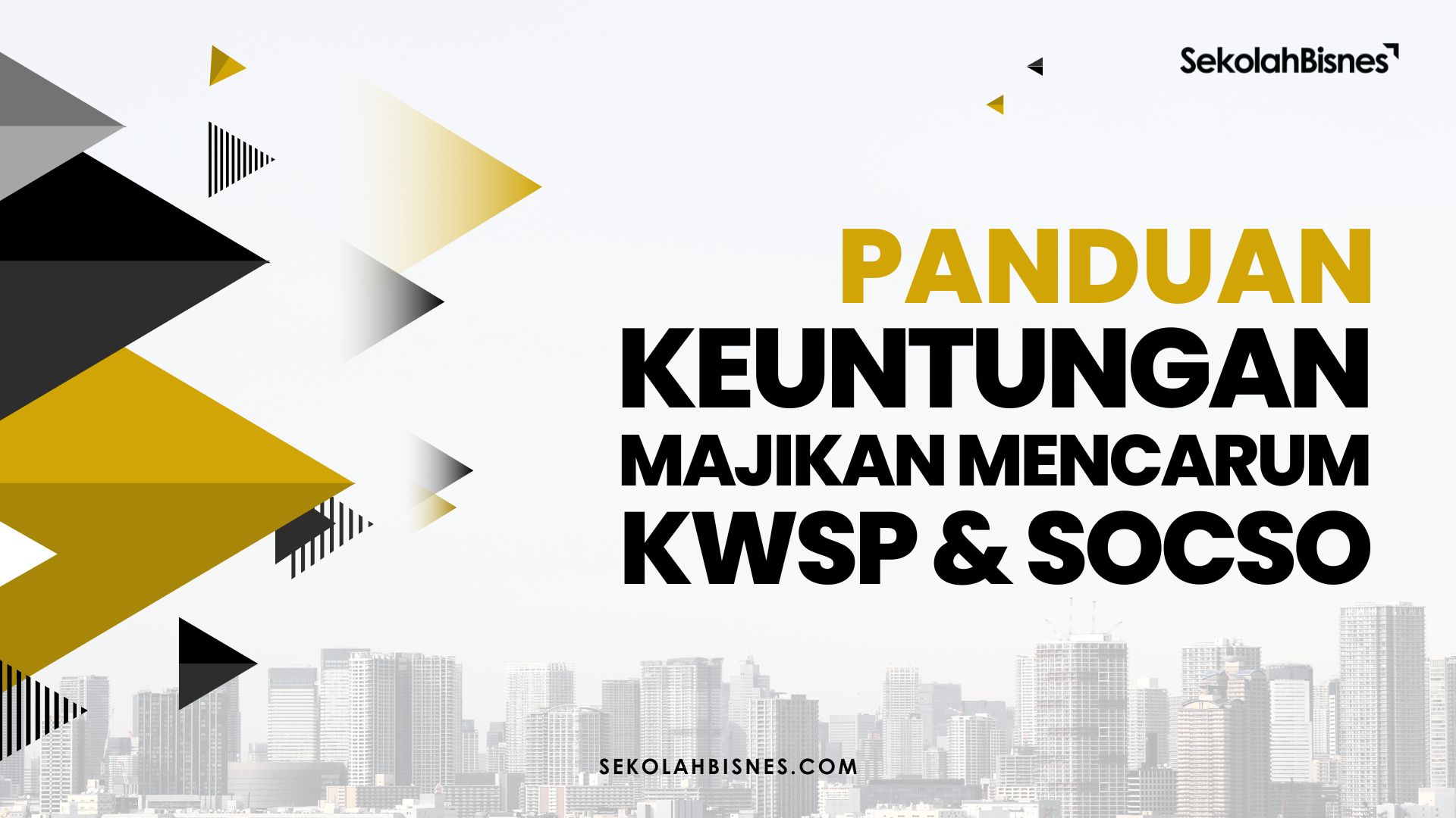 Panduan Keuntungan Majikan Mencarum KWSP & SOCSO