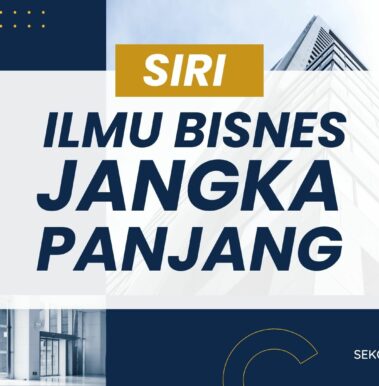 Siri Ilmu Bina Bisnes Jangka Panjang