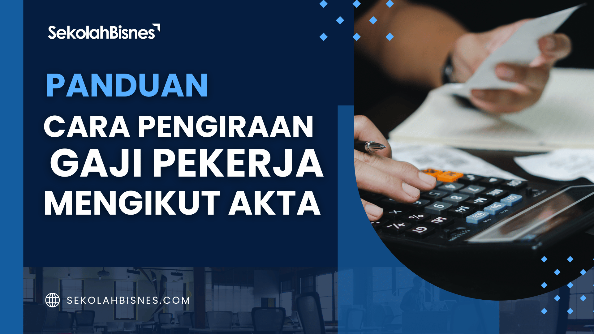 Panduan Mengira Gaji Mengikut Akta