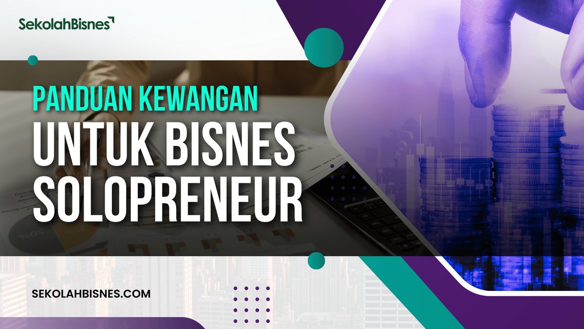 Panduan Kewangan Untuk Bisnes Solopreneur