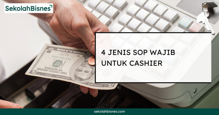 4 Jenis SOP Kaunter Wajib Untuk Cashier