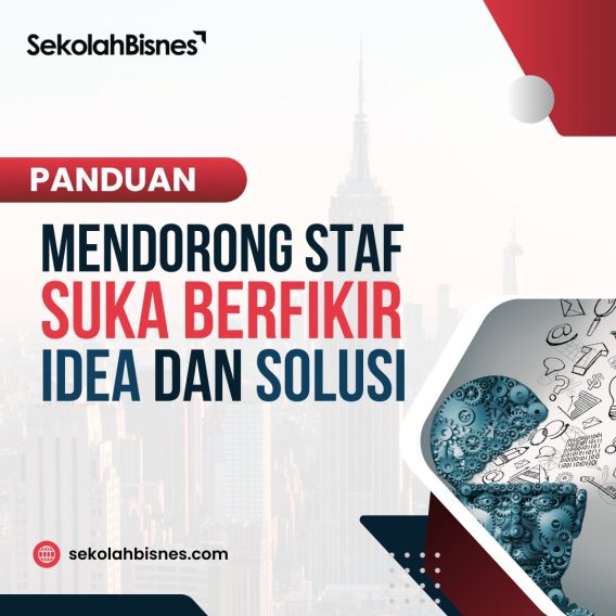 Panduan Mendorong Staf Suka Berfikir Idea Dan Solusi (Petak)