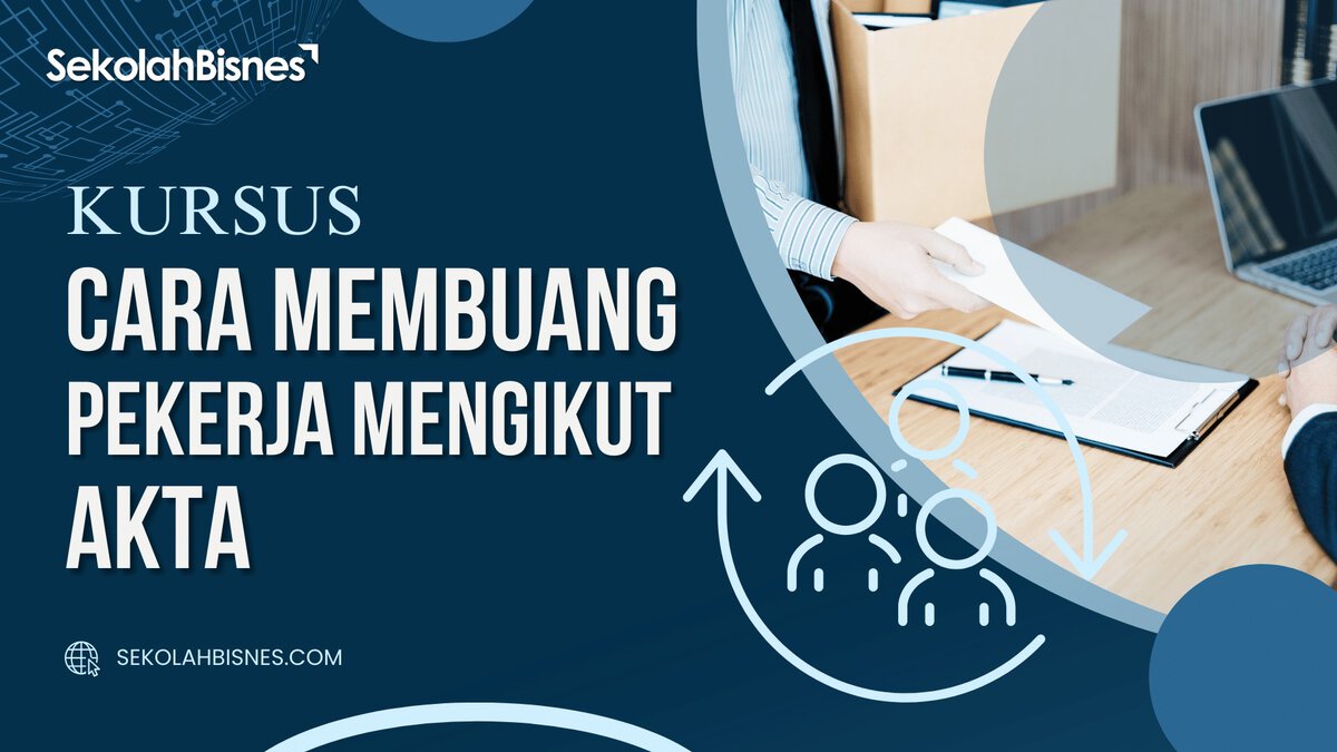 Panduan Cara Membuang Pekerja Mengikut Akta