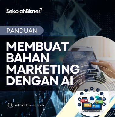 Panduan Membuat Bahan Marketing Dengan AI