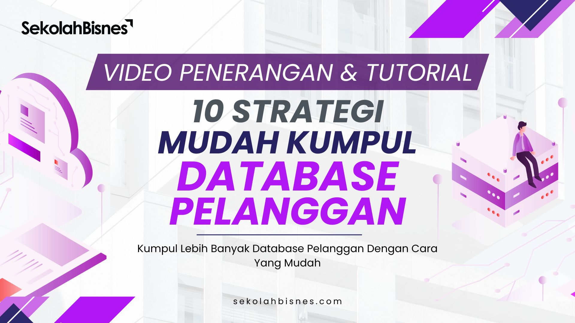 10 Strategi Praktikal Kumpul Database Pelanggan