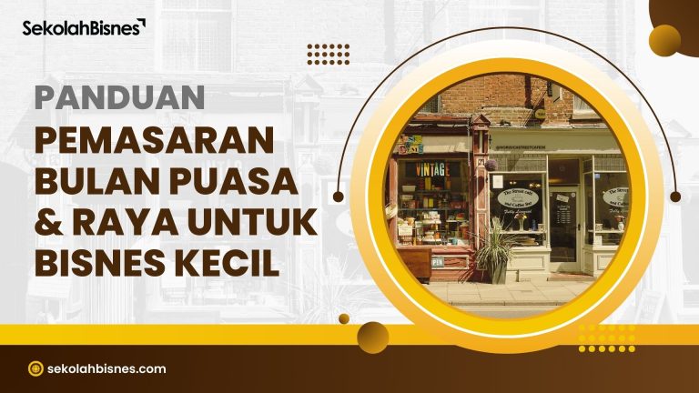 Panduan Pemasaran Bulan Puasa & Raya untuk Bisnes Kecil