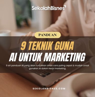 Panduan 9 Teknik Guna AI Untuk Marketing