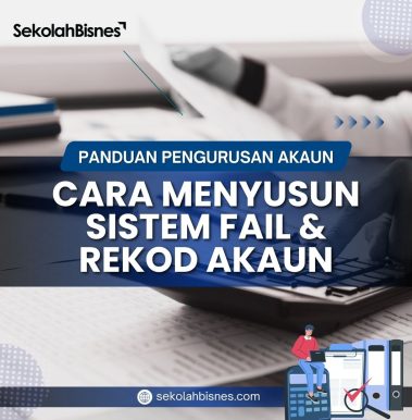 Panduan Cara Menyusun Sistem Fail & Rekod Akaun
