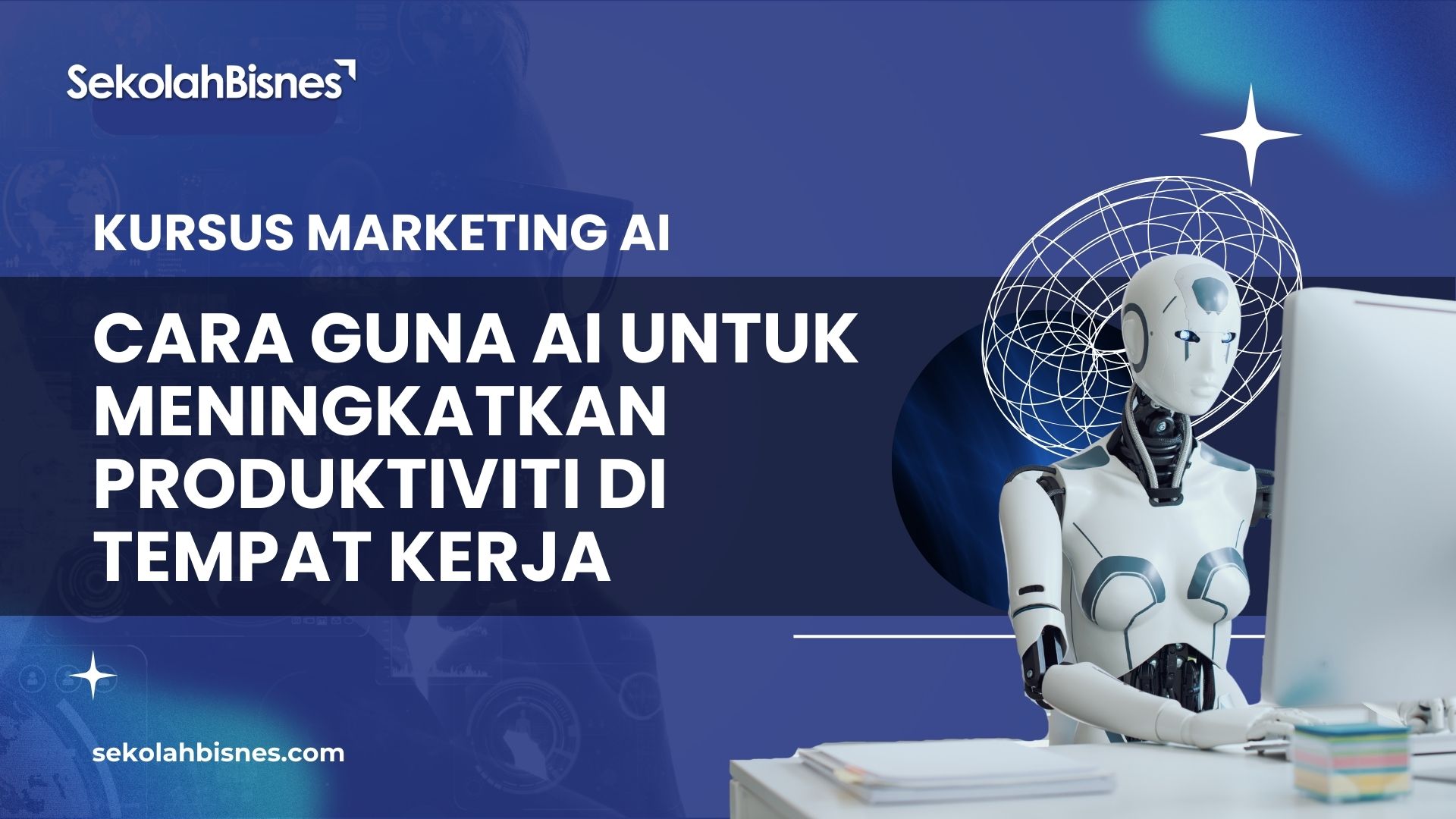 Panduan Cara Guna AI Untuk Meningkatkan Produktiviti di Tempat Kerja