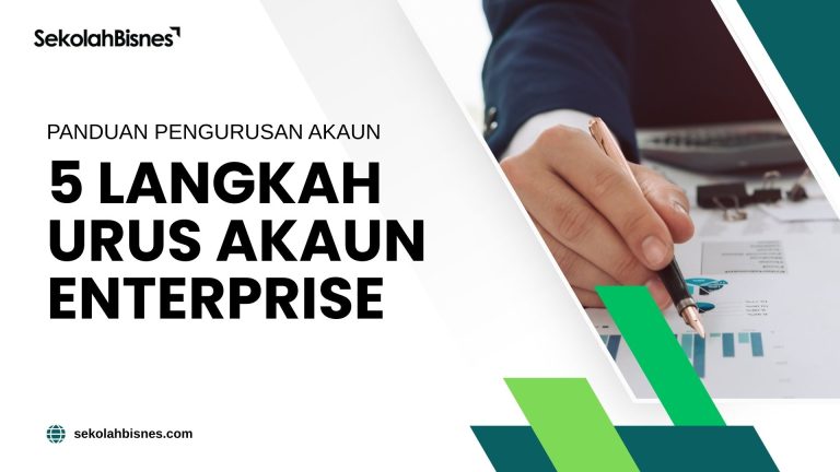 Panduan 5 Langkah Urus Akaun Enterprise