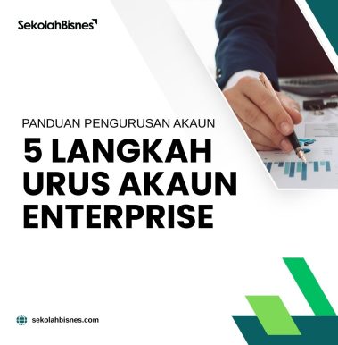 Panduan 5 Langkah Urus Akaun Enterprise