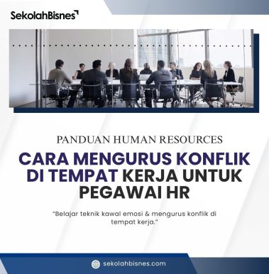 Panduan Cara Mengurus Konflik di Tempat Kerja untuk Pegawai HR