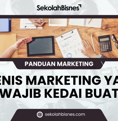 Panduan 3 Jenis Marketing Yang Wajib Kedai Buat