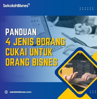 Panduan 4 Jenis Borang Cukai Untuk Orang Bisnes