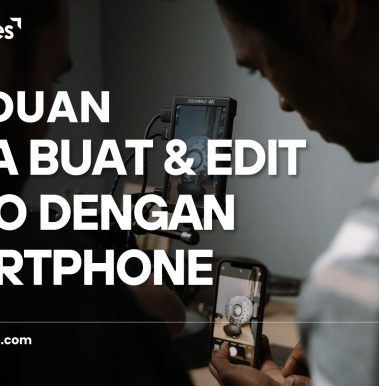 Panduan Cara Buat & Edit Video Dengan Smartphone