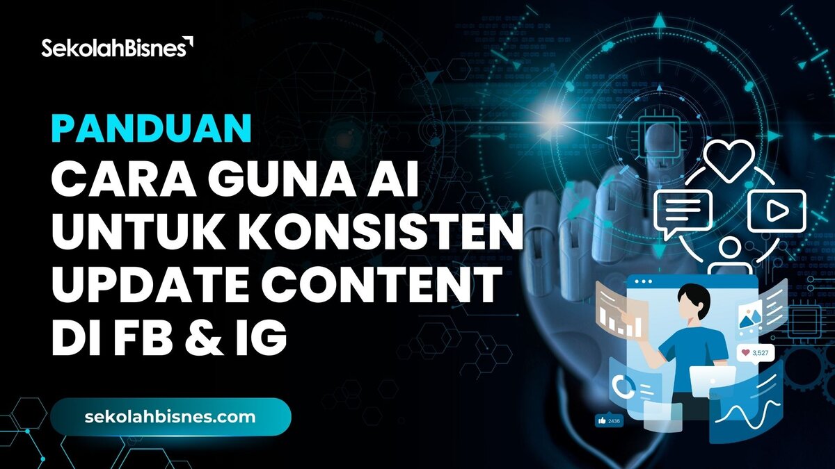 Panduan Cara Guna AI untuk Konsisten Update Content di FB & IG