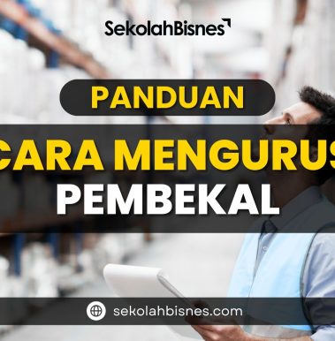 Panduan Cara Mengurus Pembekal