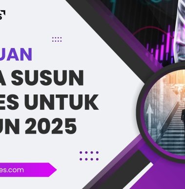 Panduan Cara Susun Bisnes Untuk Tahun 2025
