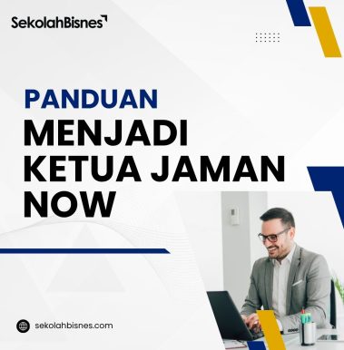 Panduan Menjadi Ketua Jaman Now