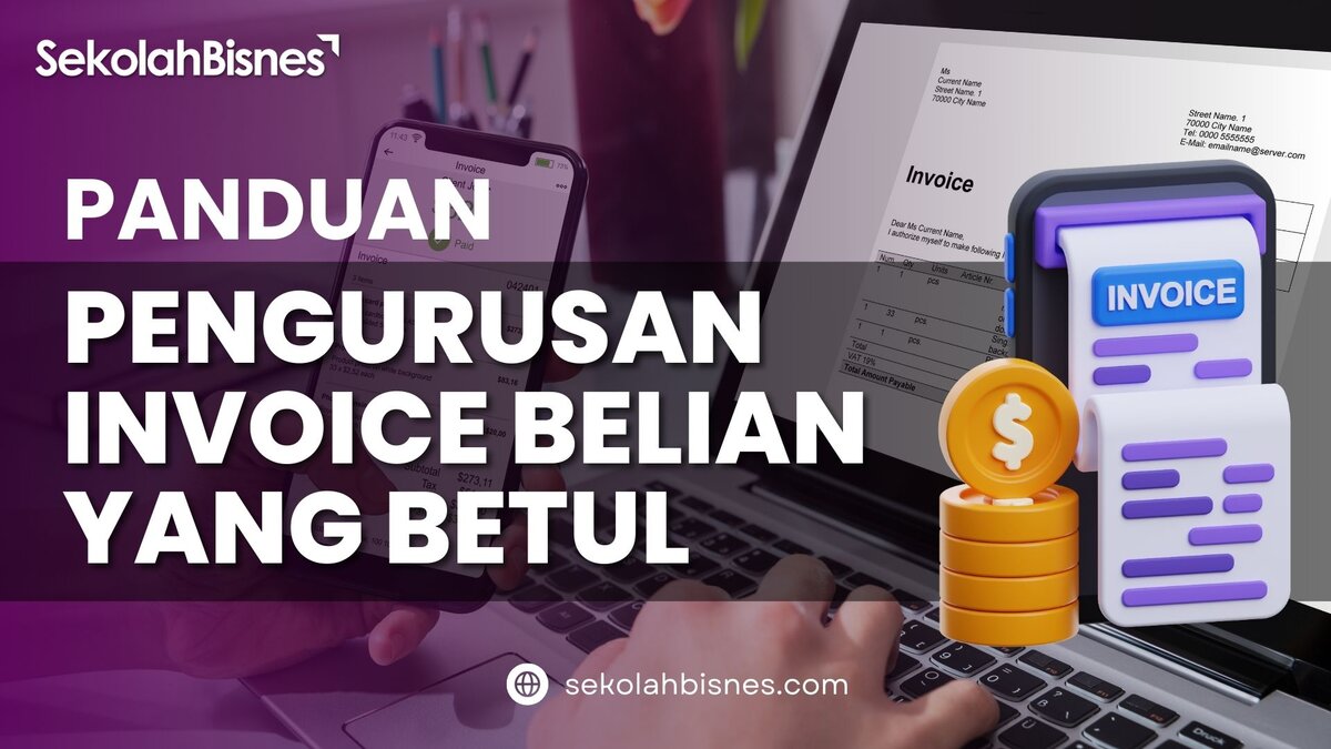 Panduan Pengurusan Invoice Belian Yang Betul