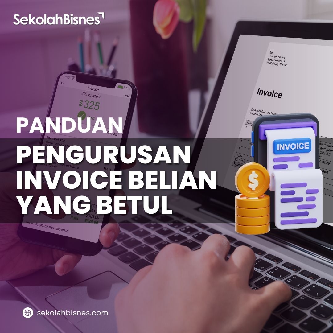 Panduan Pengurusan Invoice Belian Yang Betul