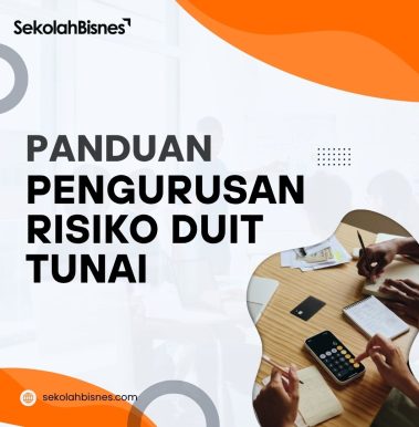 Panduan Pengurusan Risiko Duit Tunai
