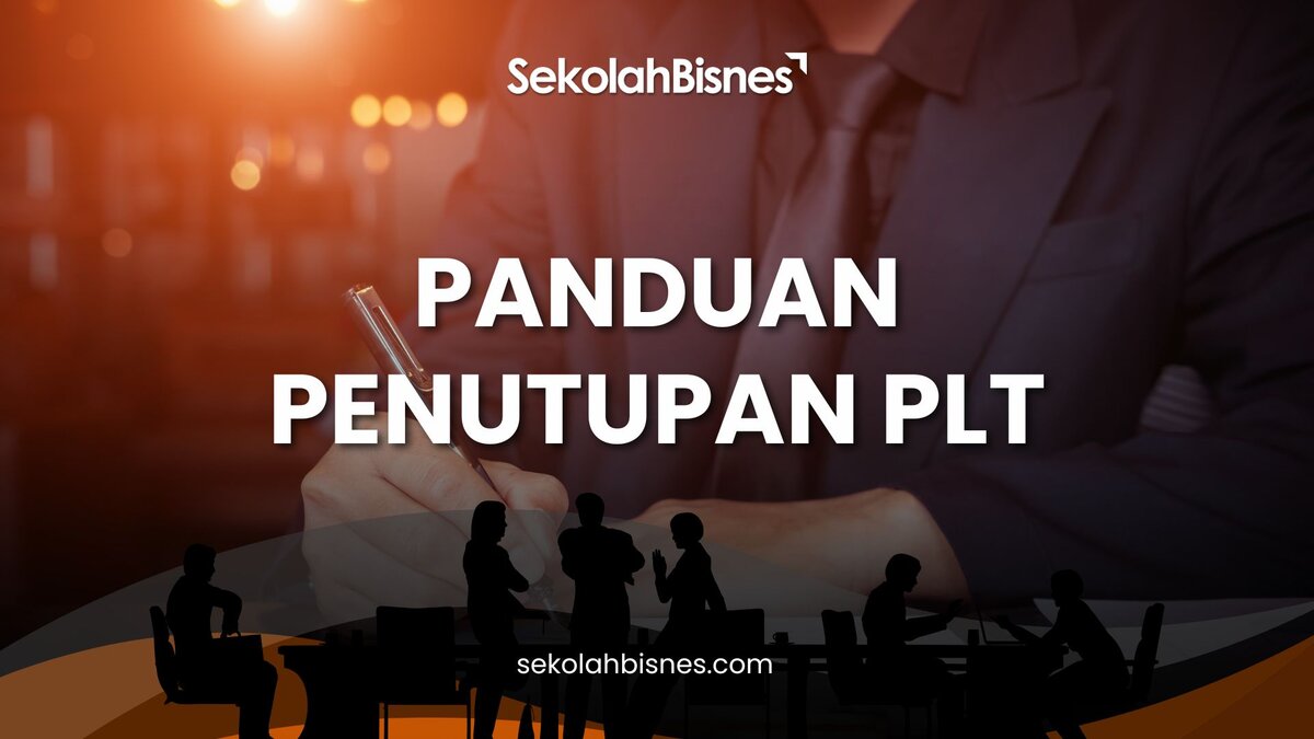 Panduan Penutupan PLT