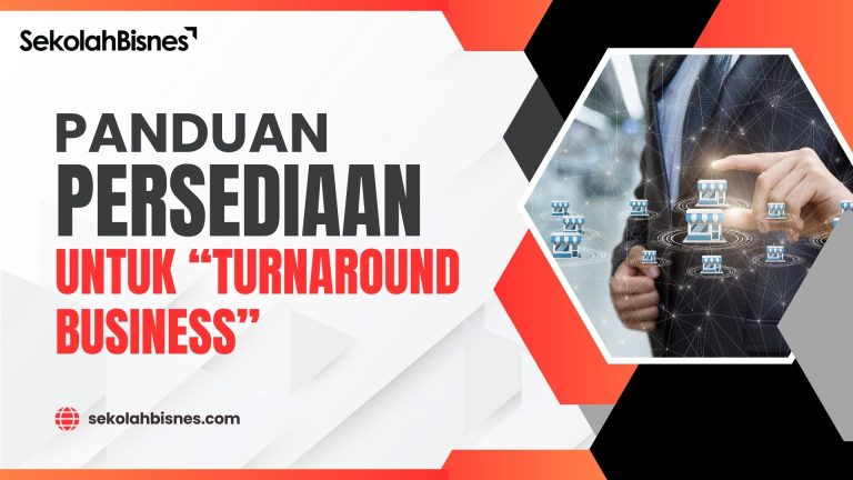 Panduan Persediaan Untuk Turnaround Business