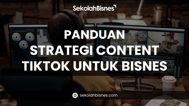 Panduan Strategi Content TikTok Untuk Bisnes