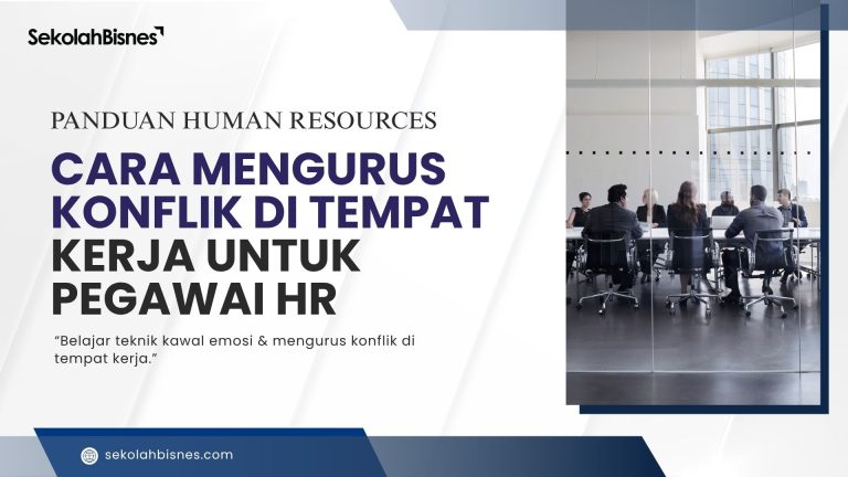 Panduan Cara Mengurus Konflik di Tempat Kerja untuk Pegawai HR