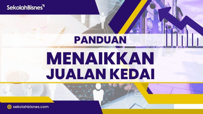 Panduan Menaikkan Jualan Kedai