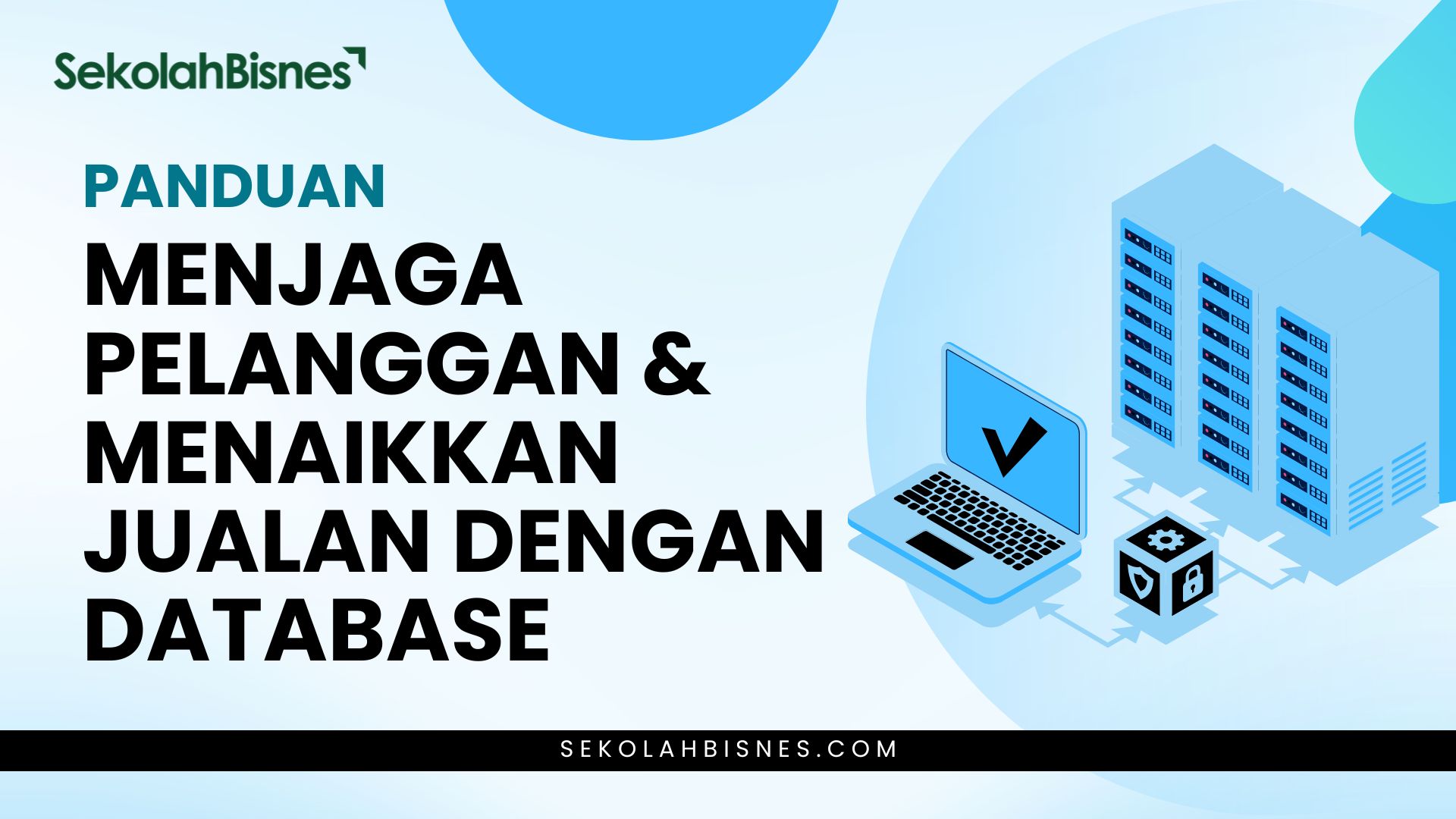 Panduan Menjaga Pelanggan & Menaikkan Jualan Dengan Database