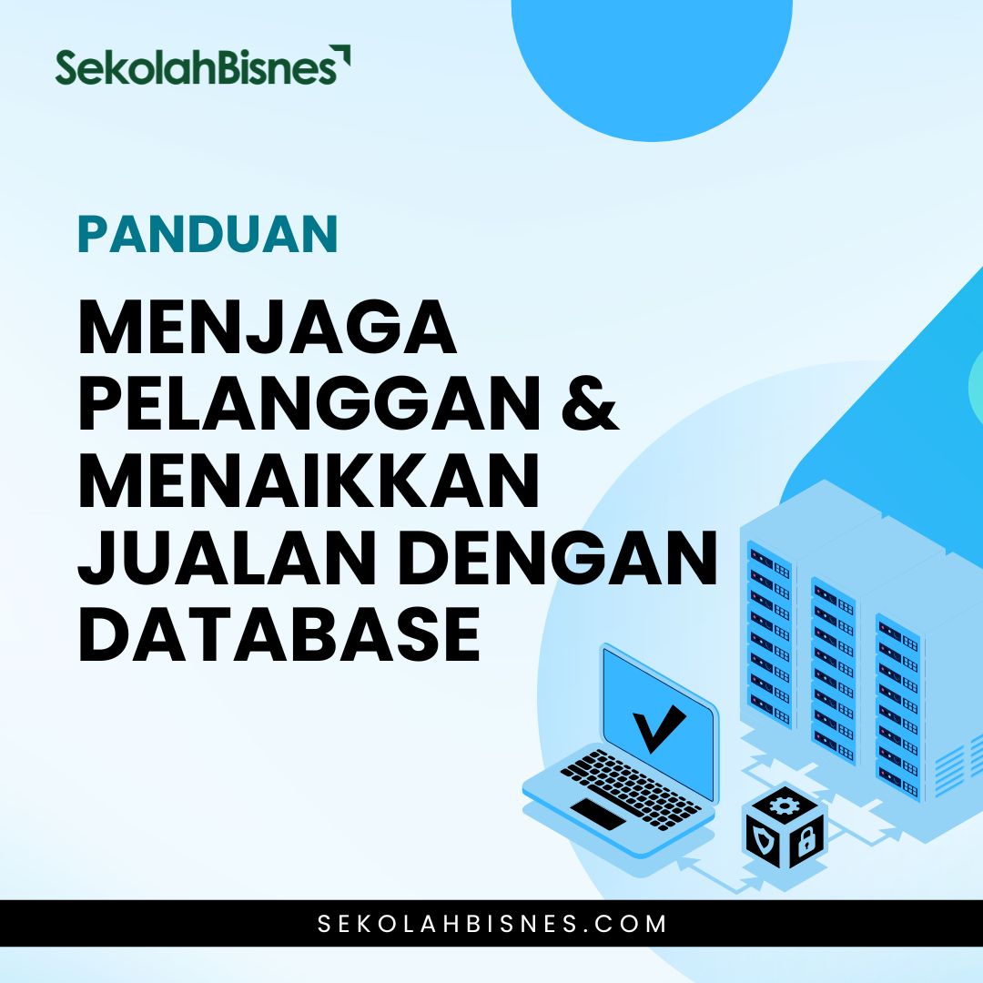 Panduan Menjaga Pelanggan & Menaikkan Jualan Dengan Database
