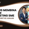 Kursus Membina Sistem Marketing SME (Pakej Ada Rakaman)