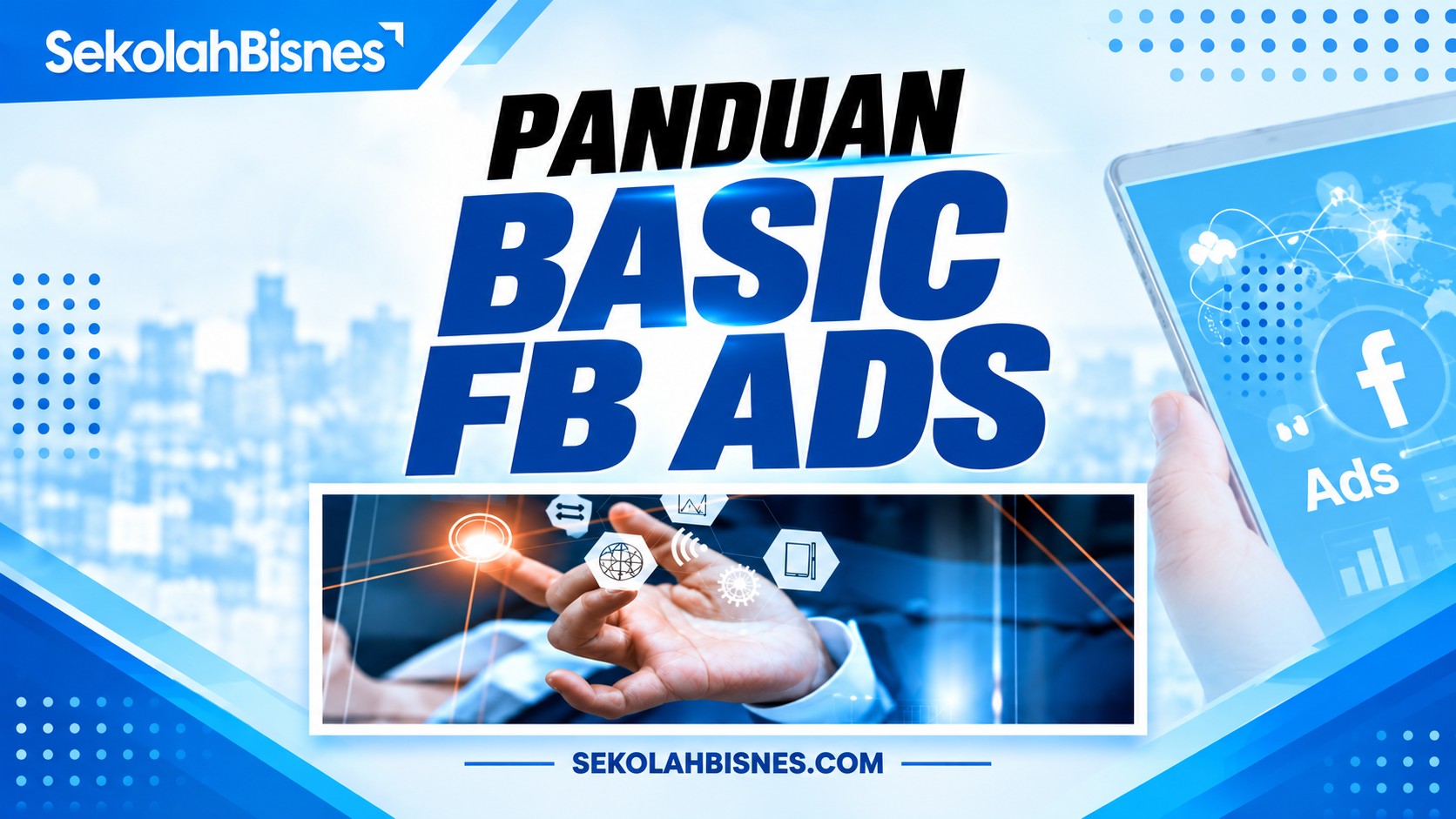 Panduan Basic FB Ads