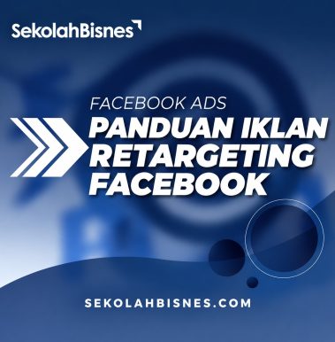 Facebook Ads : Panduan Iklan Retargeting Facebook